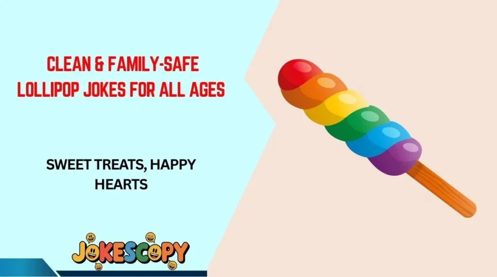 Clean & Family-Safe Lollipop Jokes for All Ages