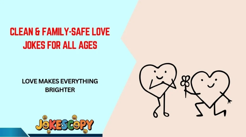 Clean & Family-Safe Love Jokes for All Ages