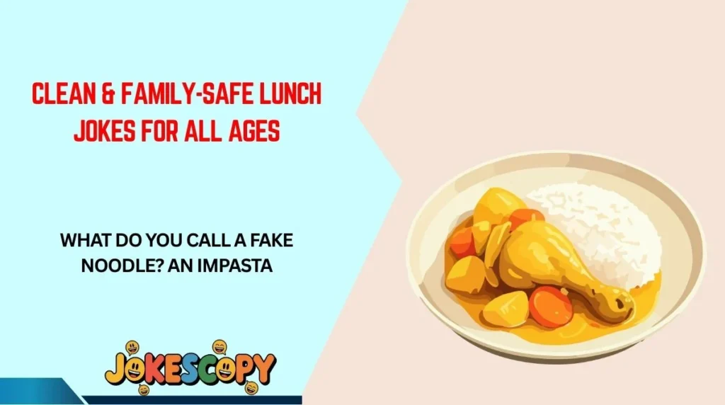 Clean & Family-Safe Lunch Jokes for All Ages