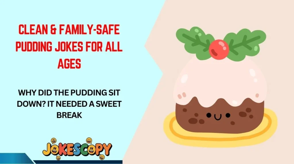Clean & Family-Safe Pudding Jokes for All Ages