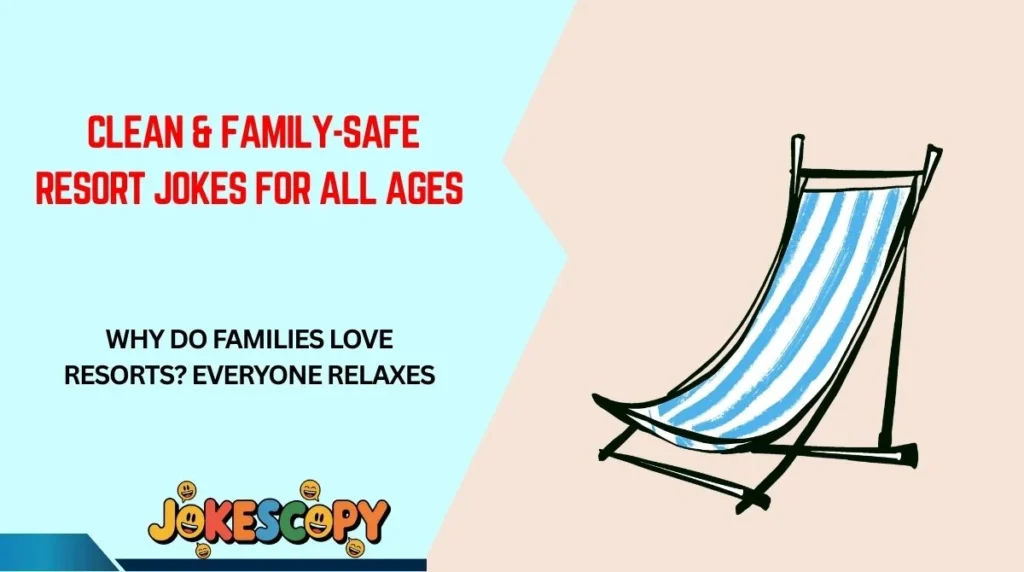Clean & Family-Safe Resort Jokes for All Ages