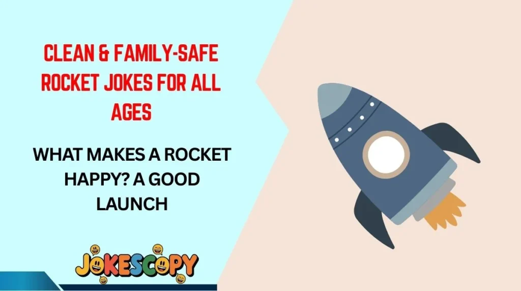 Clean & Family-Safe Rocket Jokes for All Ages