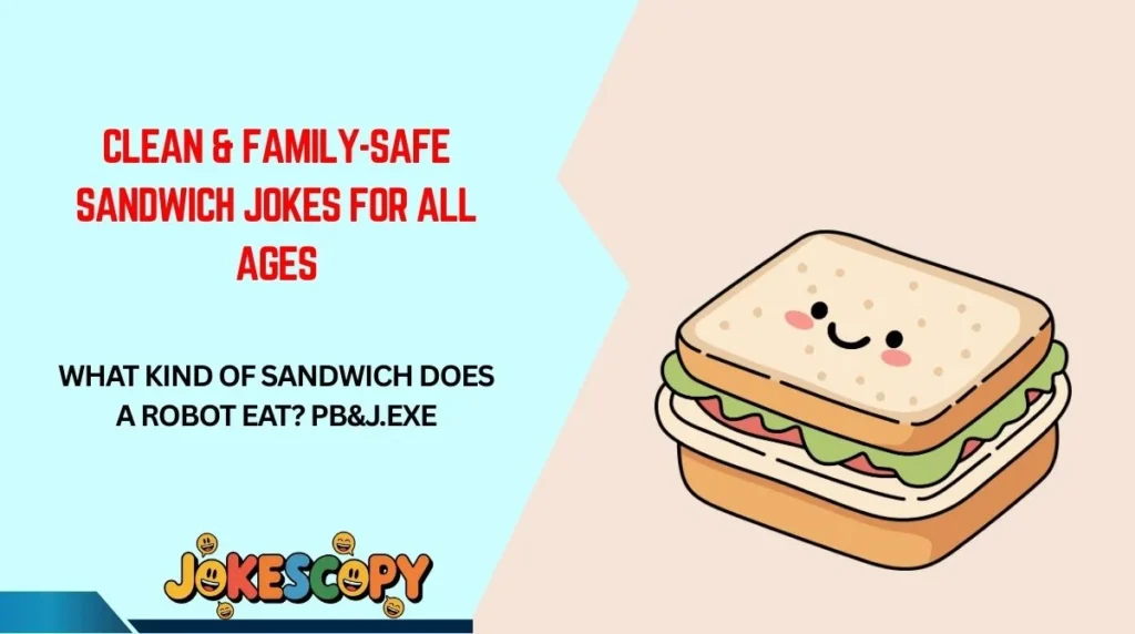 Clean & Family-Safe Sandwich Jokes for All Ages