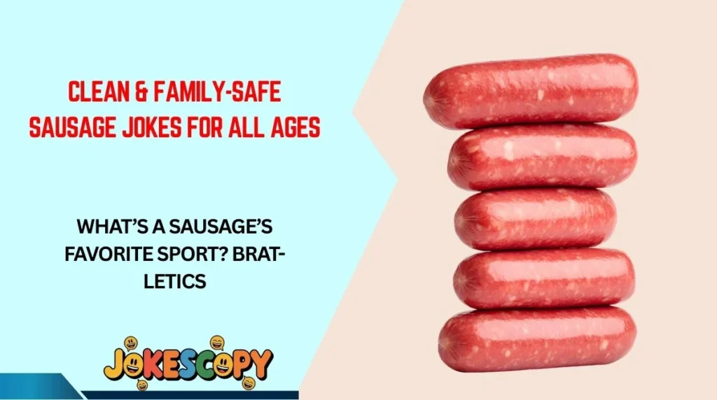 Clean & Family-Safe Sausage Jokes for All Ages