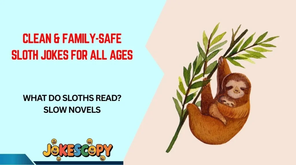 Clean & Family-Safe Sloth Jokes for All Ages