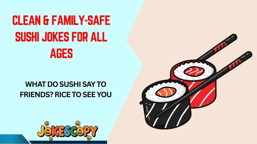 Clean & Family-Safe Sushi Jokes for All Ages