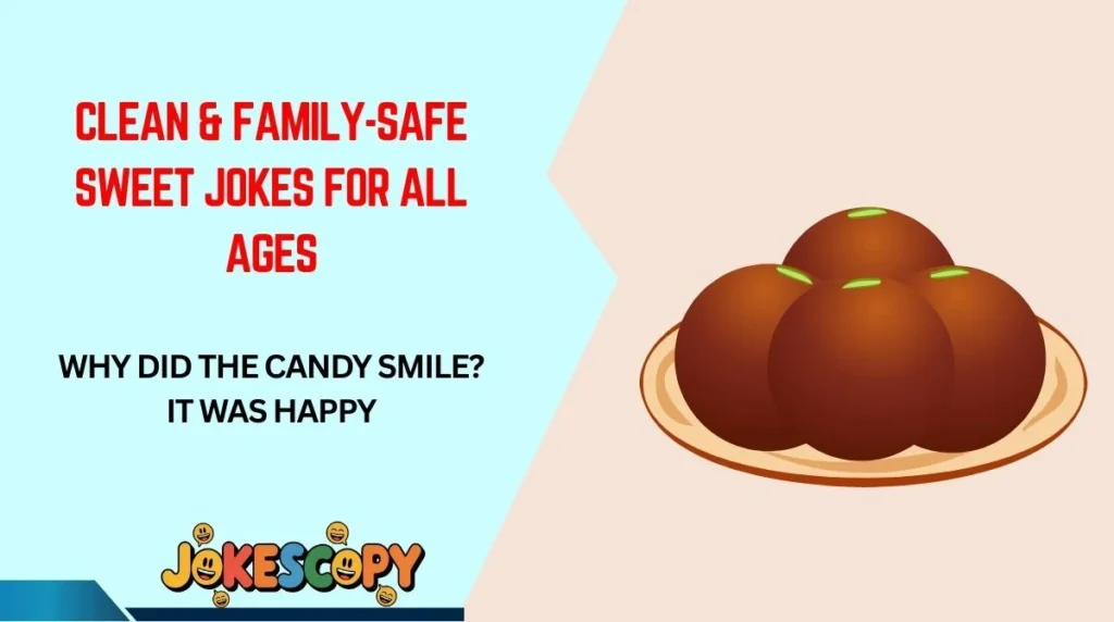 Clean & Family-Safe Sweet Jokes for All Ages