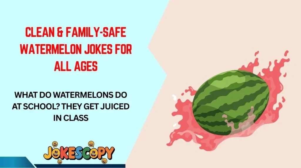 Clean & Family-Safe Watermelon Jokes for All Ages