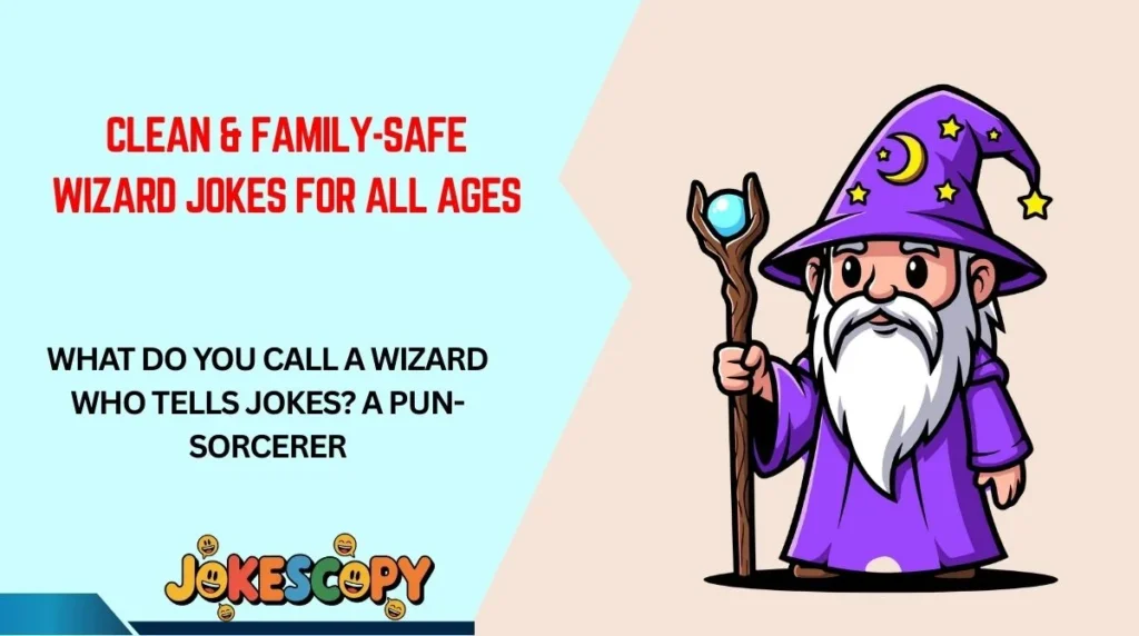 Clean & Family-Safe Wizard Jokes for All Ages