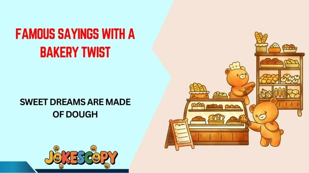 Famous Sayings With a Bakery Twist