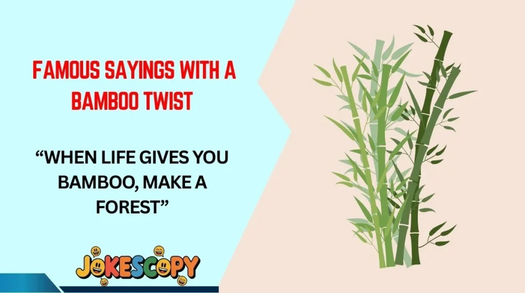 Famous Sayings With a Bamboo Twist