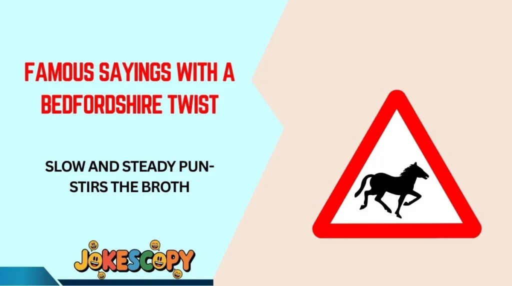 Famous Sayings With a Bedfordshire Twist