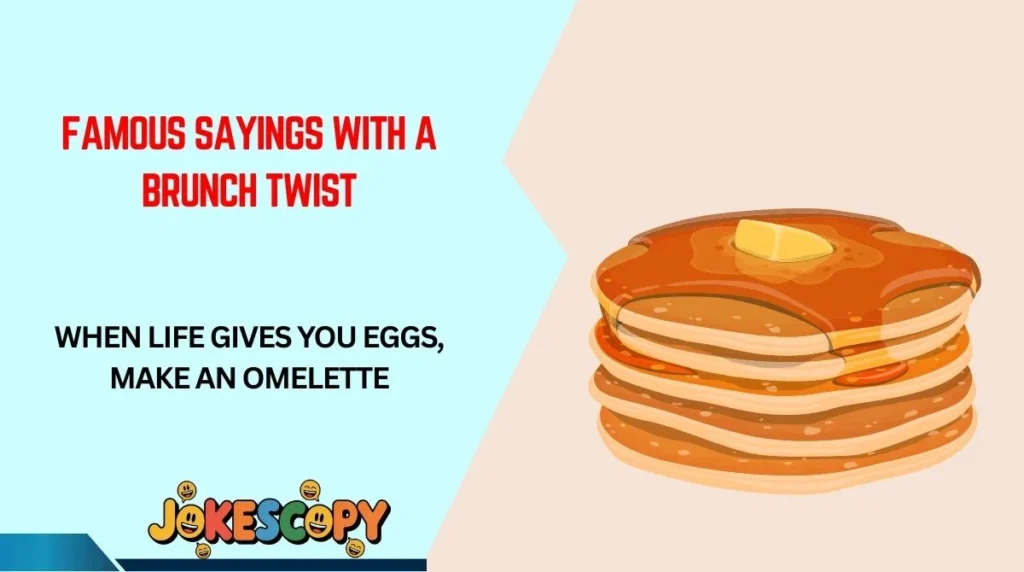 Famous Sayings With a Brunch Twist