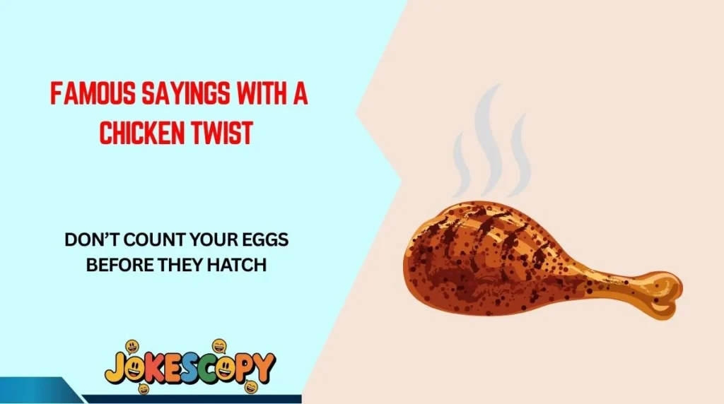 Famous Sayings With a Chicken Twist