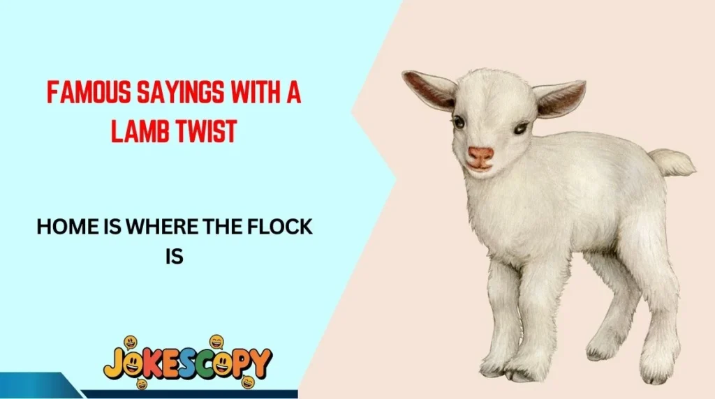 Famous Sayings With a Lamb Twist