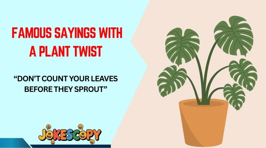 famous-sayings-with-a-plant-twist