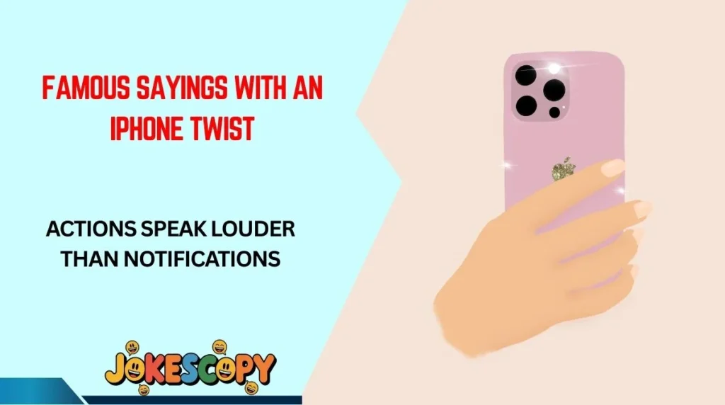 Famous Sayings With an iPhone Twist