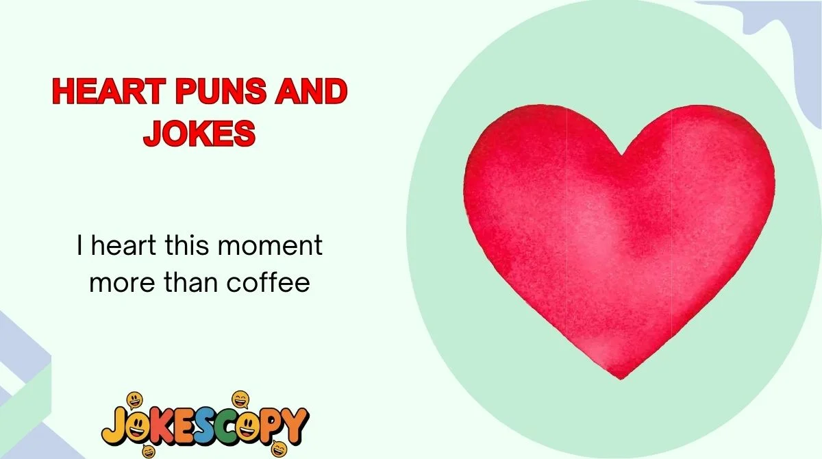 Heart Puns and Jokes