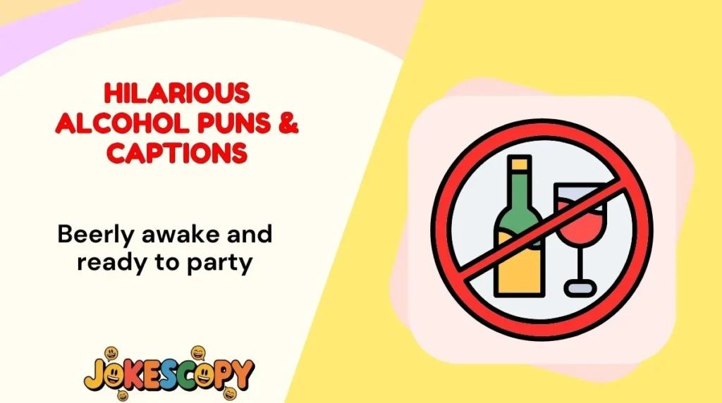 Hilarious Alcohol Puns & Captions
