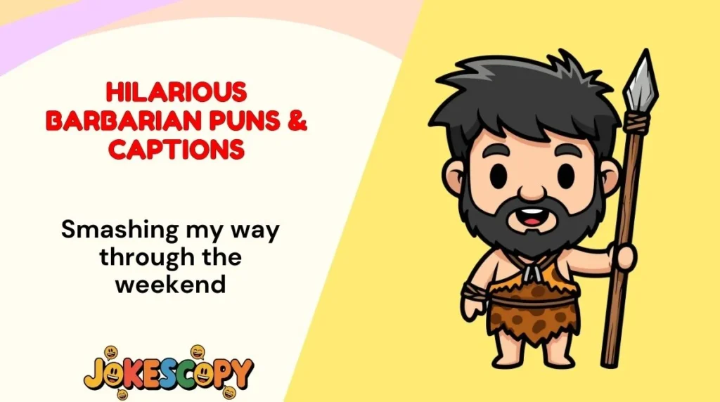 Hilarious Barbarian Puns & Captions