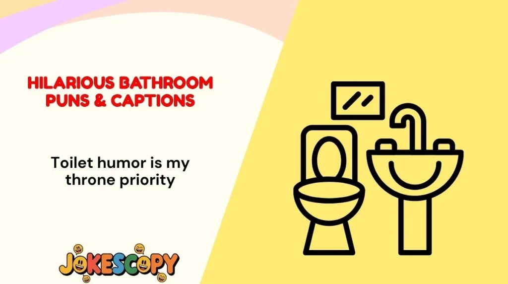 Hilarious Bathroom Puns & Captions