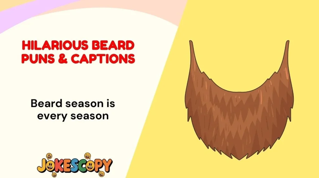 Hilarious Beard Puns & Captions