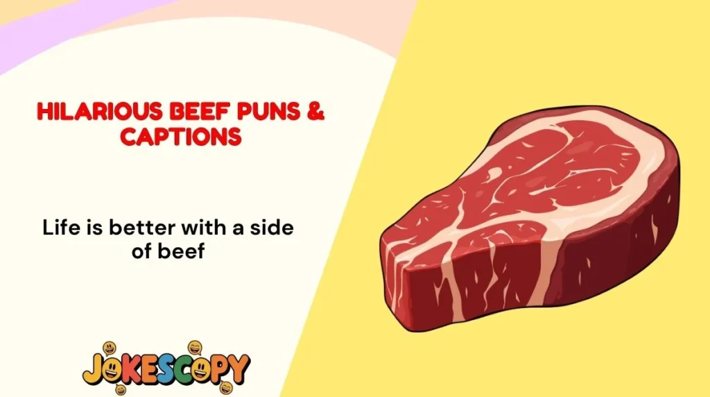 Hilarious Beef Puns & Captions
