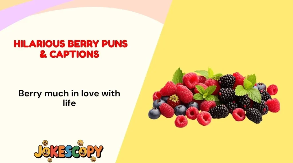 Hilarious Berry Puns & Captions