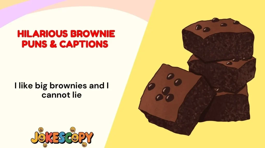 Hilarious Brownie Puns & Captions