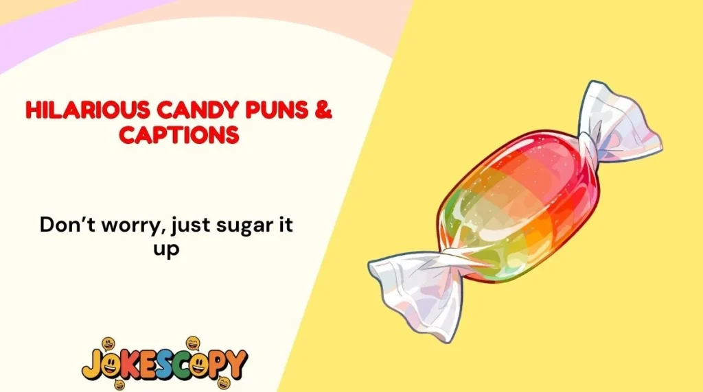 Hilarious Candy Puns & Captions