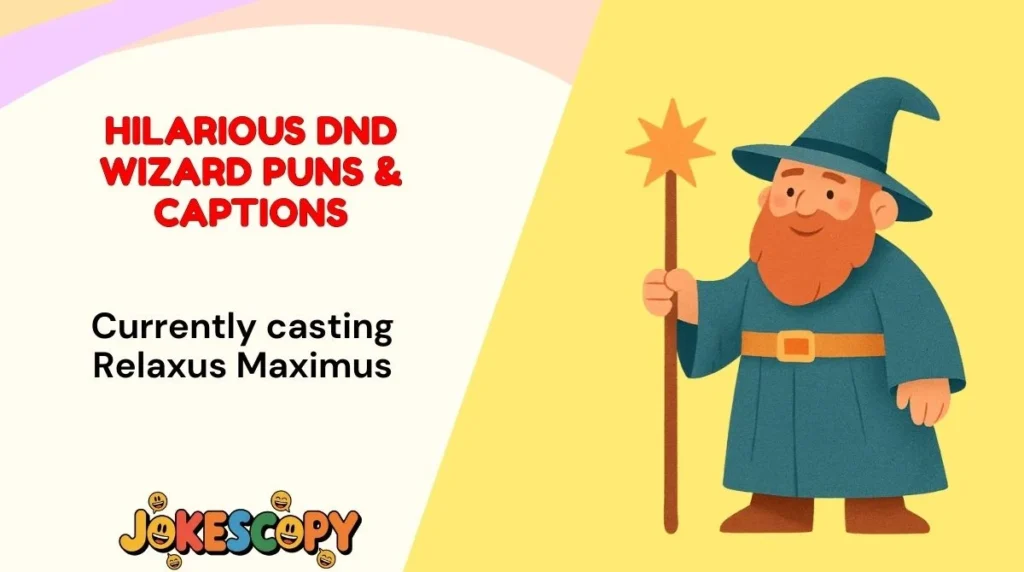 Hilarious DnD Wizard Puns & Captions