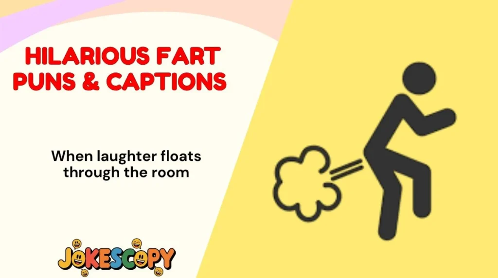 Hilarious Fart Puns & Captions