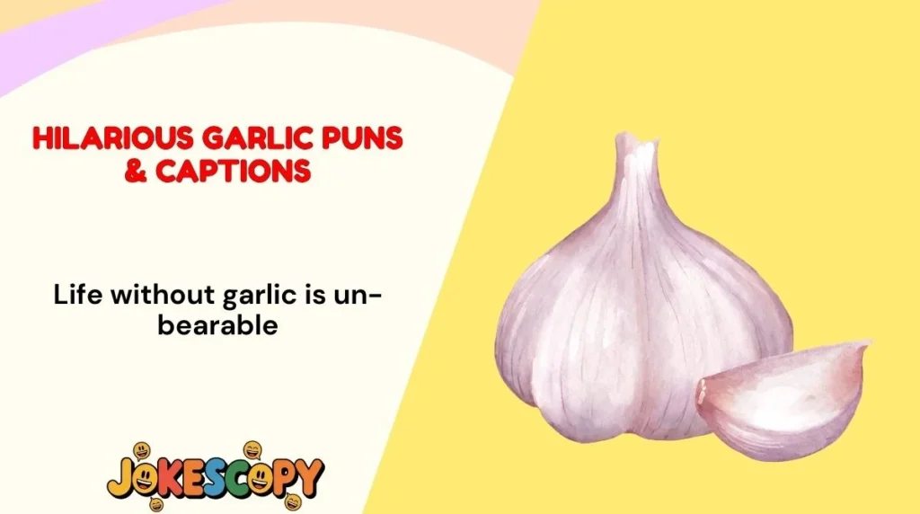 Hilarious Garlic Puns & Captions
