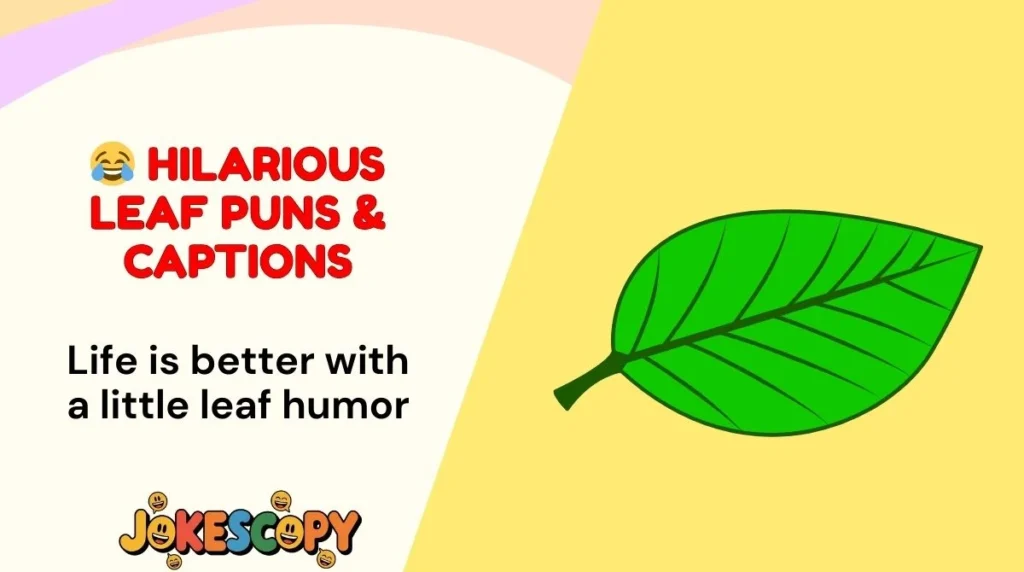 😂 Hilarious Leaf Puns & Captions
