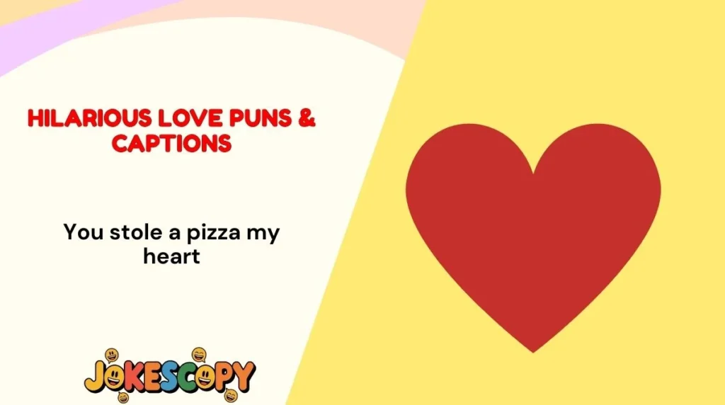 Hilarious Love Puns & Captions