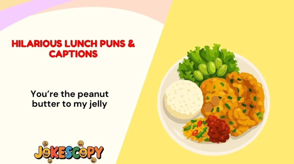 Hilarious Lunch Puns & Captions
