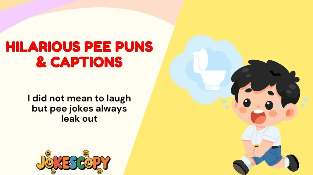 Hilarious Pee Puns & Captions