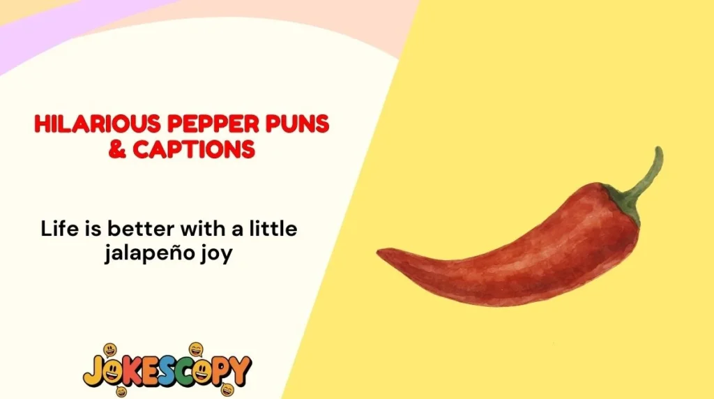 Hilarious Pepper Puns & Captions