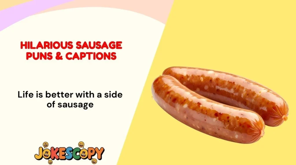 Hilarious Sausage Puns & Captions
