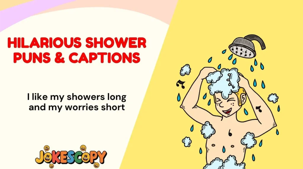 Hilarious Shower Puns & Captions