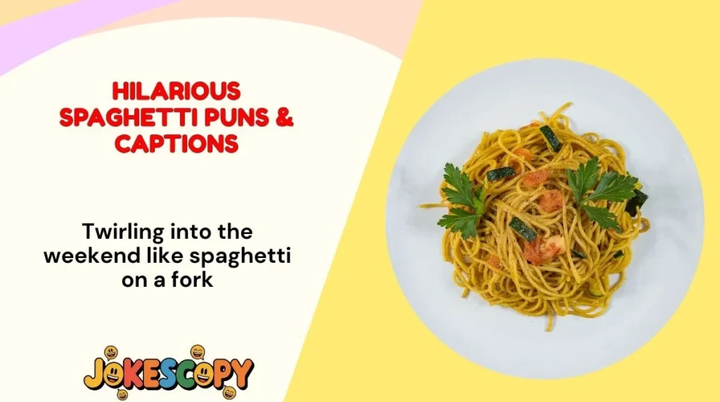 Hilarious Spaghetti Puns & Captions