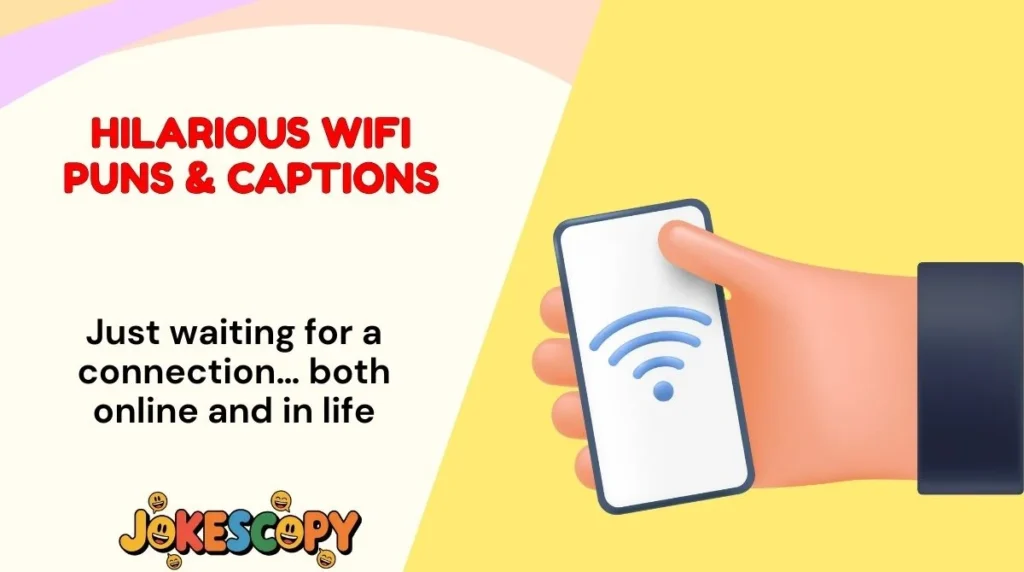 Hilarious WiFi Puns & Captions