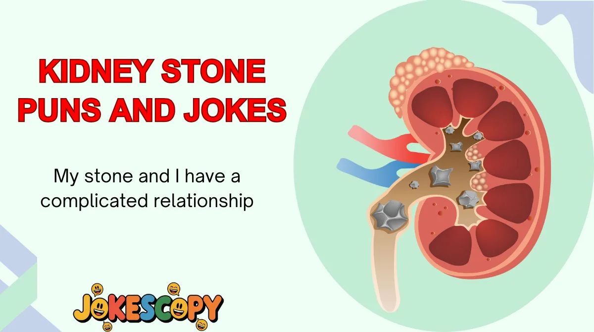 Kidney Stone Puns and Jokes