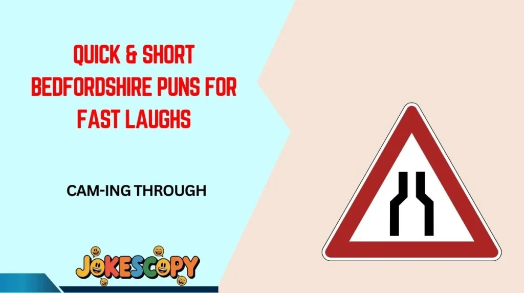 Quick & Short Bedfordshire Puns for Fast Laughs