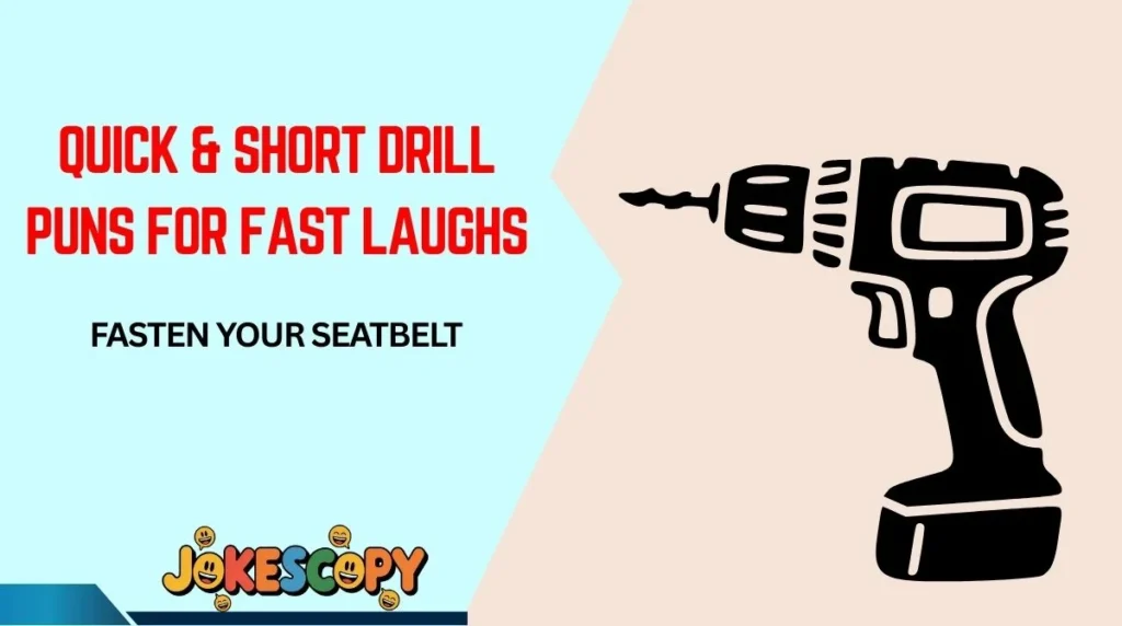 Quick & Short Drill Puns for Fast Laughs