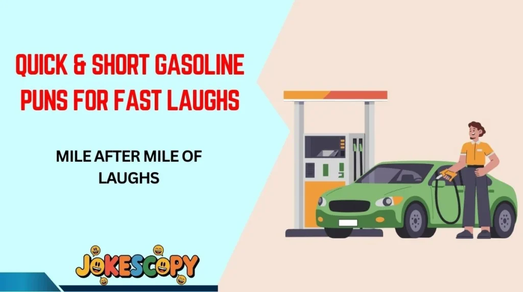Quick & Short Gasoline Puns for Fast Laughs