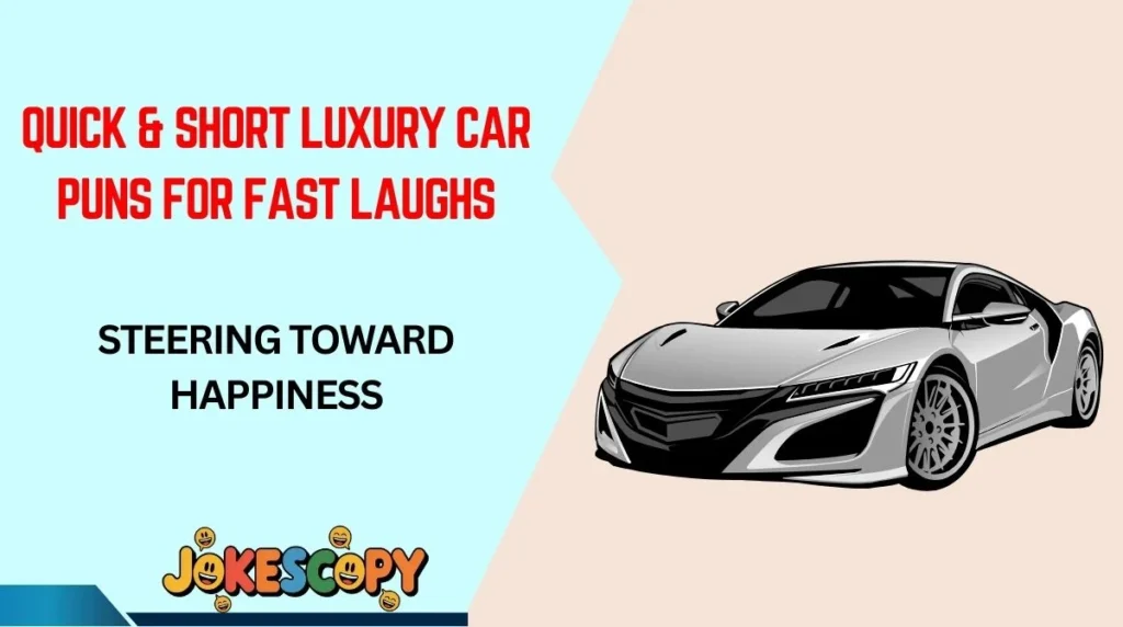 Quick & Short Luxury Car Puns for Fast Laughs