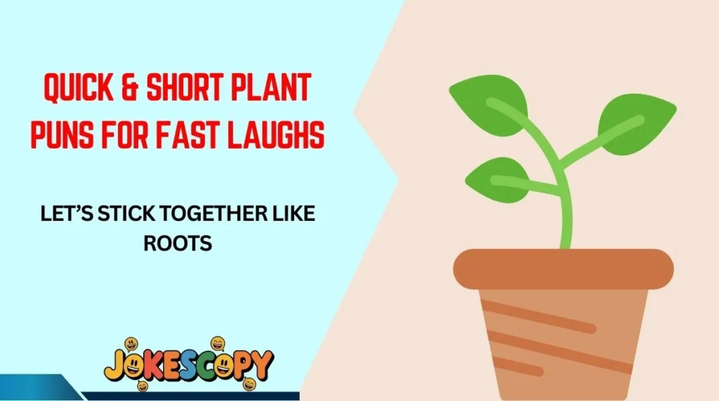 Quick & Short Plant Puns for Fast Laughs