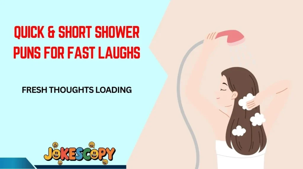 Quick & Short Shower Puns for Fast Laughs