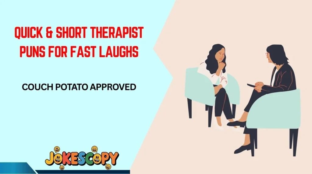 Quick & Short Therapist Puns for Fast Laughs